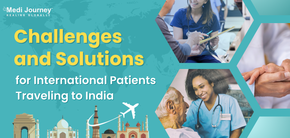 Health Across Borders: Solving the Puzzle for International Patients Traveling to India 