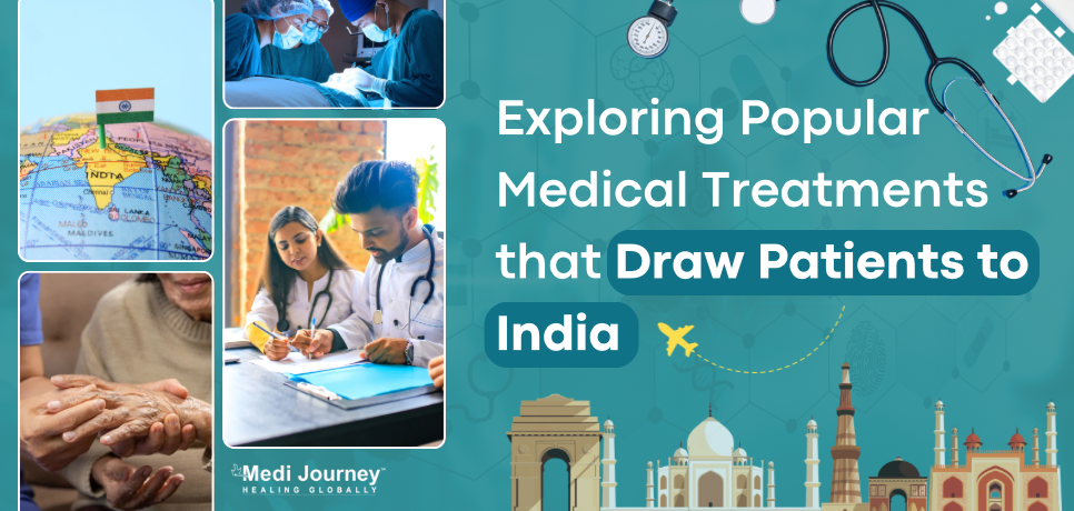 Exploring Popular Medical Treatments that Draw Patients to India